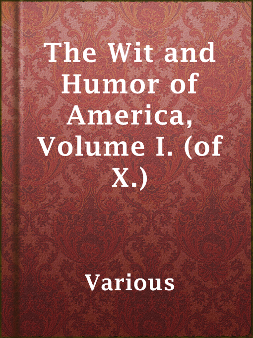 Title details for The Wit and Humor of America, Volume I. (of X.) by Various - Available